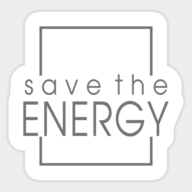 save the energy save planet Sticker by creative words